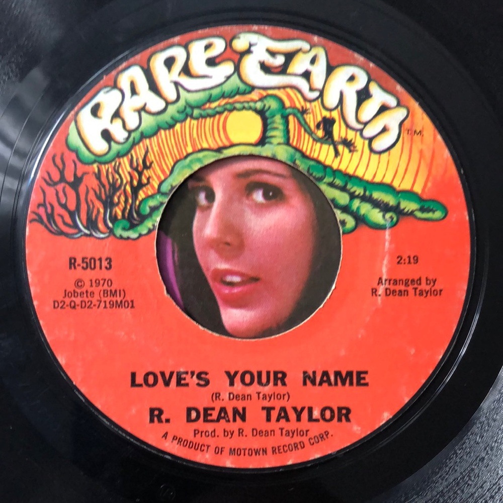R. Dean Taylor Love's Your Name Vinyl 45 Record '70